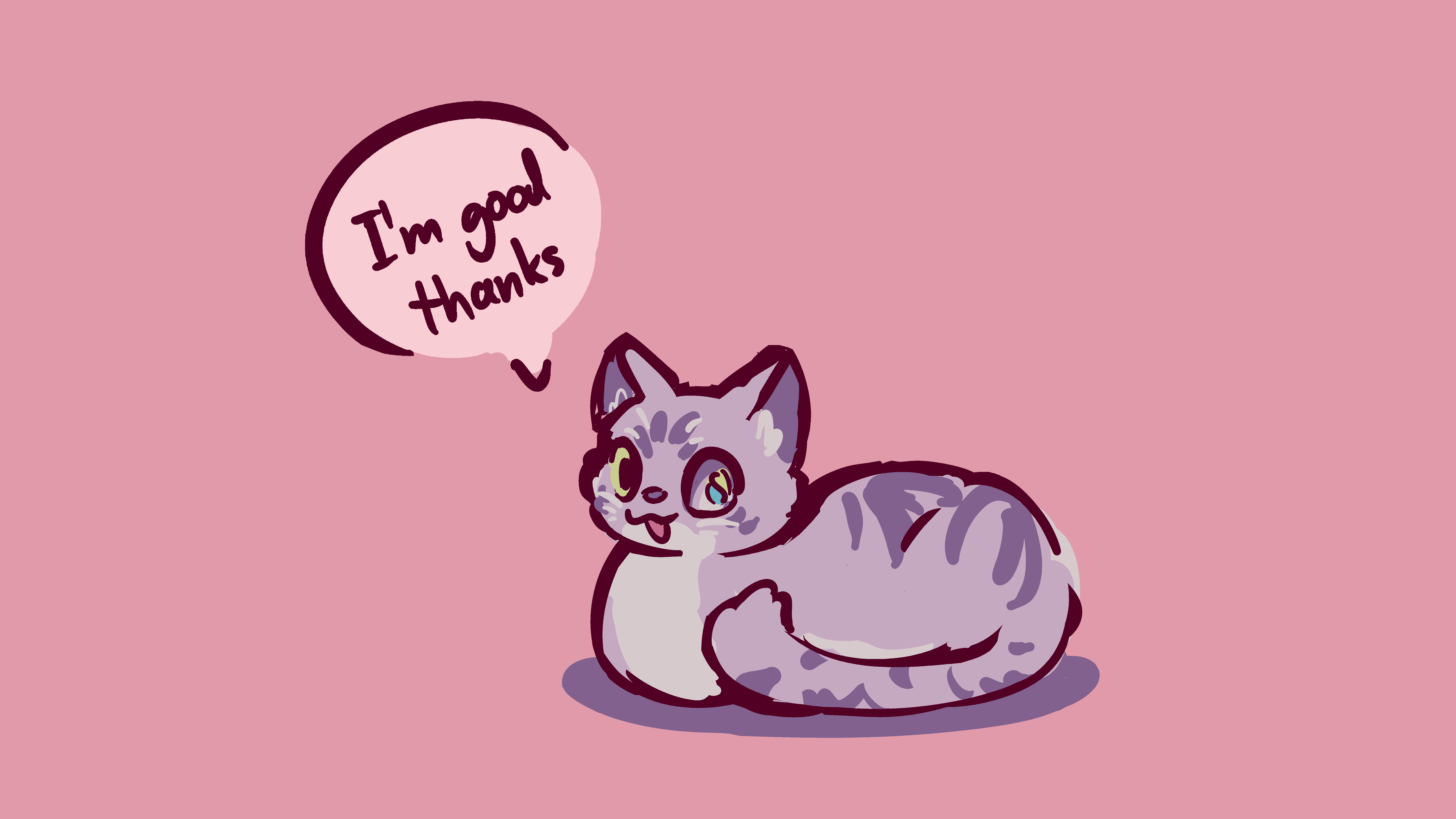 Trinket catloafs in the soft pink void.  It says: "I'm good thanks".